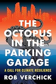 The octopus in the parking garage : a call for climate resilience